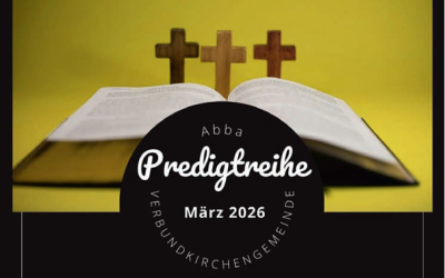 ABBA Predigtreihe März 2026